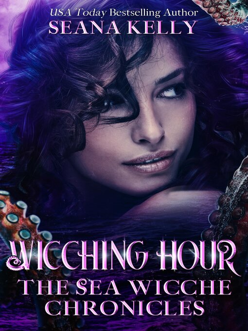 Title details for Wicching Hour by Seana Kelly - Available